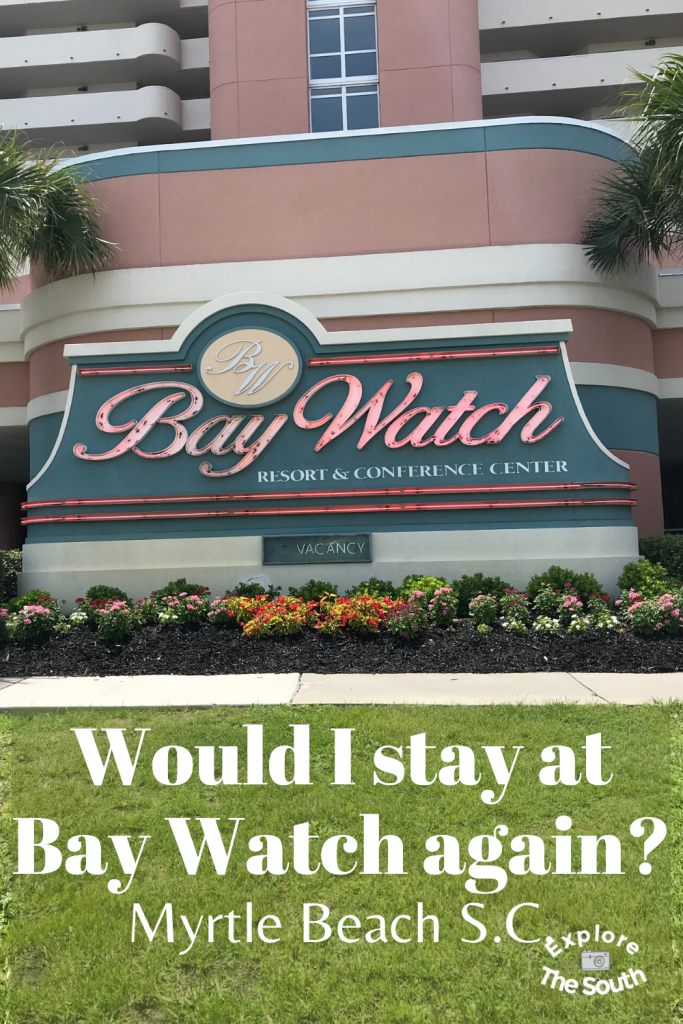 The sign out front of Bay Watch Resort and Conference Center at Myrtle Beach S.C.