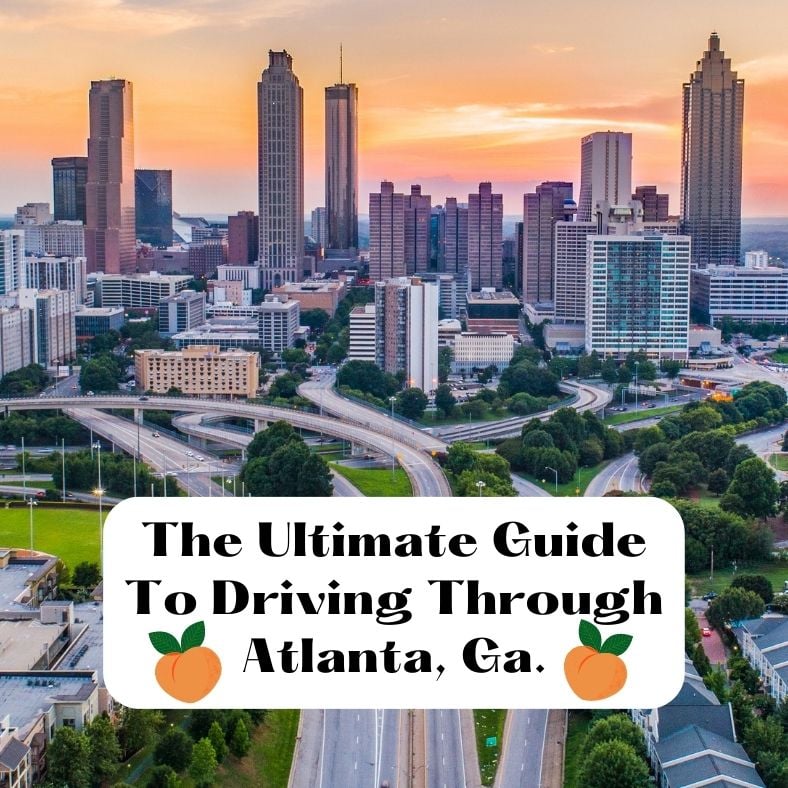The Ultimate Guide To Drive Through Atlanta, Explore The South